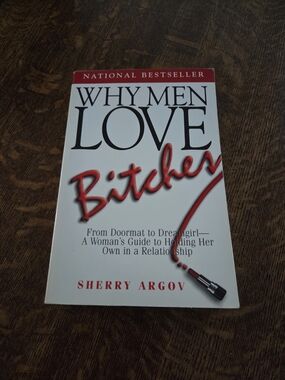 Caution! Don't let the B word turn you off: Why Men Love Bitches by Sherry Argov